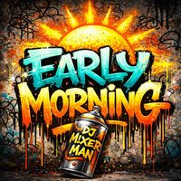 DJ Mixer Man - Early Morning