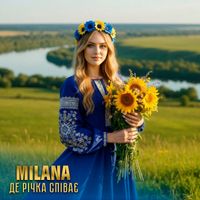 MILANA - Де річка співає