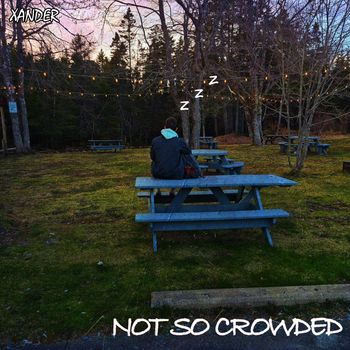 Xander - Not So Crowded