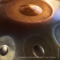 The Handpan Pact - Constructions of the Mind