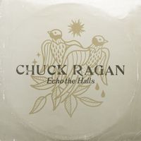 Chuck Ragan - Echo The Halls