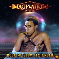 Imagination - Rock Me Slow (Extended)