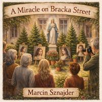 Marcin Sznajder - A Miracle on Bracka Street