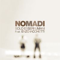 Nomadi - Solo esseri umani