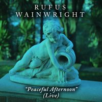 Rufus Wainwright - Peaceful Afternoon (Live From The Paramour)