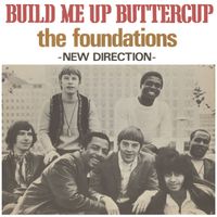 The Foundations - Build Me Up Buttercup