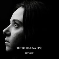 BESSYE - TUTTO HA UNA FINE
