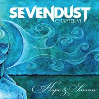 Sevendust - Chapter VII: Hope & Sorrow (Explicit)