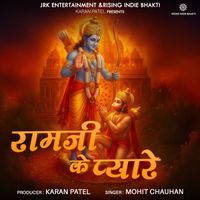 Mohit Chauhan - Ramji Ke Pyare