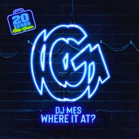 DJ Mes - Where it at?