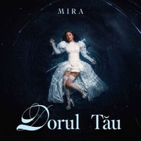 MIRA - Dorul Tău