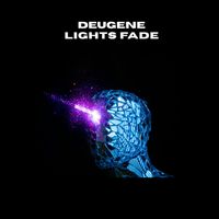 Deugene - Lights Fade