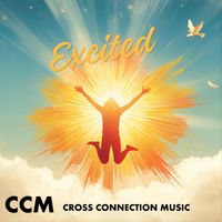 Cross Connection Music - Excited