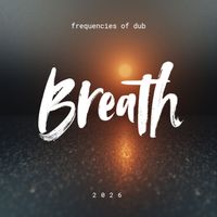 Frequencies of Dub - Breath