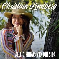 Christina Lindberg - Alltid finnas vid din sida
