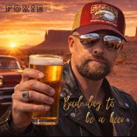 Foxie - Bad Day To Be A Beer