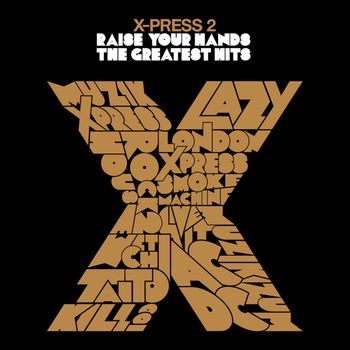 X-Press 2 - Raise Your Hands (Explicit)