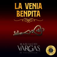Mariachi Vargas De Tecalitlan - La Venia Bendita (En Vivo)