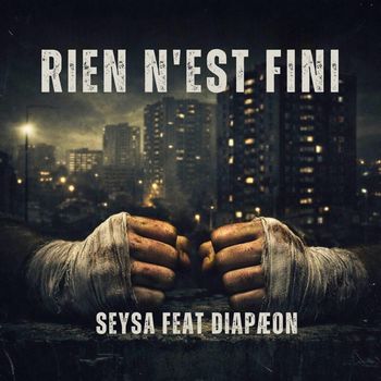 Seysa - Rien n'est fini