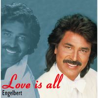 Engelbert Humperdinck - Love Is All