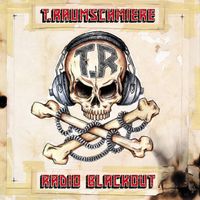 T.Raumschmiere - Radio Blackout