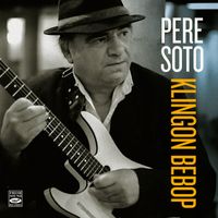 Pere Soto - Klingon Bebop