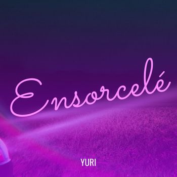 YURI - Ensorcelé