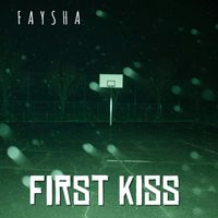 Faysha - First Kiss