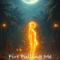 ArtH - Fire Pulling Me