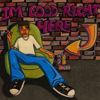 Doron - I'M GOOD RIGHT HERE (Explicit)
