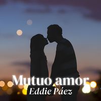 Eddie Páez - Mutuo Amor