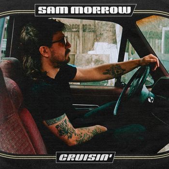 Sam Morrow - Cruisin'