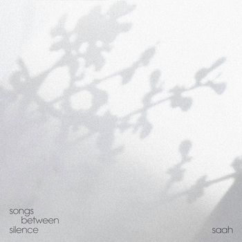 Saah - songs between silence