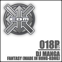 DJ Manga - Fantasy (Made in Hong-Kong) (DJ Manga x Xavi BCN x TOTTI Rework)