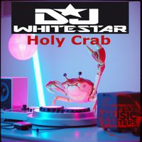DJ Whitestar - Holy Crab