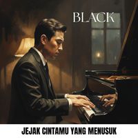 Black - Jejak Cintamu Yang Menusuk