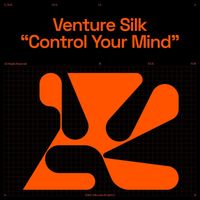 Venture Silk - Control Your Mind