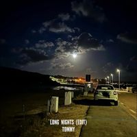 Tommy - Long Nights (Edit)