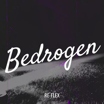 Re-flex - Bedrogen