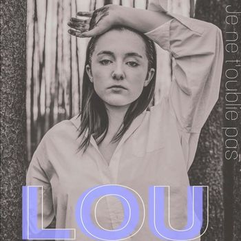LOU - Je ne t’oublie pas