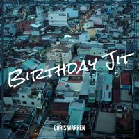 Chris Warren - Birthday Jit (Explicit)