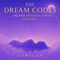 Llewellyn - The Dream Codes - Sacred Frequency Music for Sleep
