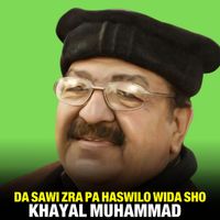 Khayal Muhammad - Da Sawi Zra Pa Haswilo Wida Sho