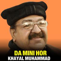 Khayal Muhammad - Da Mini Hor