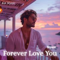 Bryant - Forever Love You
