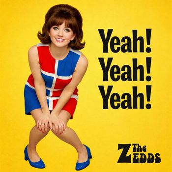 The Zedds - Yeah Yeah Yeah