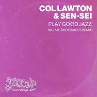 Col Lawton & Sen-Sei - Play Good Jazz