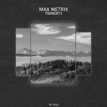 Max Metrix - Trimurti