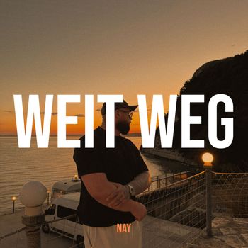 NAY - Weit Weg