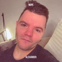 ALEXANDER - Nope (Explicit)